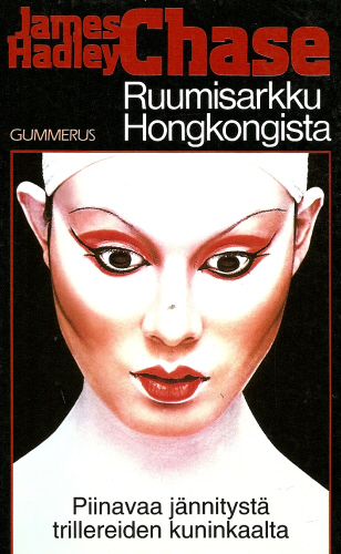 James Hadley Chase (Gummerus): Ruumisarkku Hongkongista