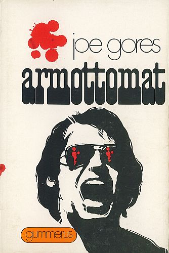 Joe Gores (Gummerus): Armottomat