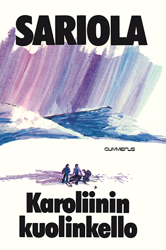 Mauri Sariola (Gummerus): Karoliinin kuolinkello