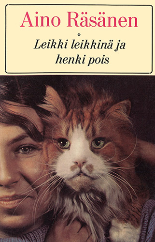 Aino R&auml;s&auml;nen (Karisto): Leikki leikkin&auml; ja henki pois