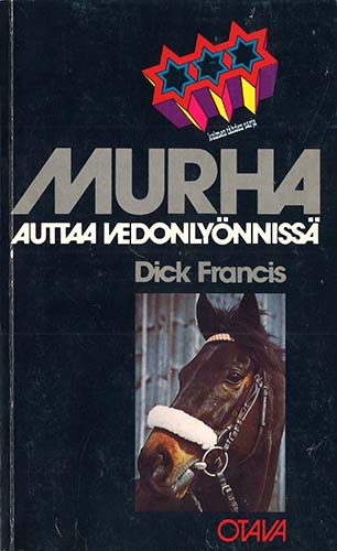 Kolmen tähden sarja: Dick Francis: Murha auttaa vedonlyönnissä