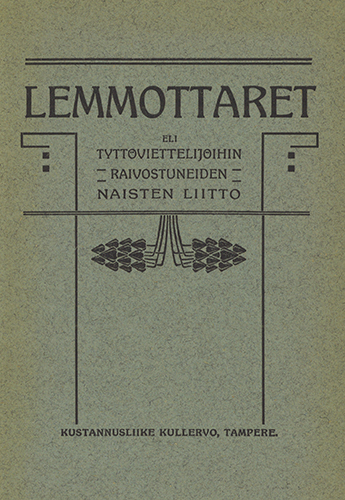 Kustannusliike Kullervo: Lemmottaret eli tytt&ouml;viettelij&ouml;ihin raivostuneiden naisten liitto