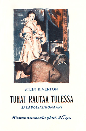 Kustannusosakeyhtiö Kirja: Stein Riverton: Tuhat rautaa tulessa