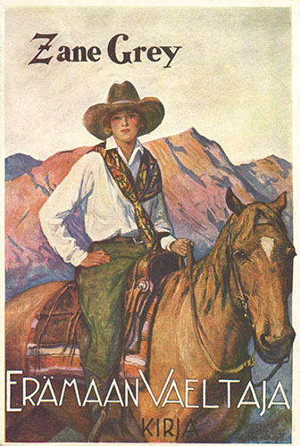 Kustannusosakeyhti&ouml; Kirja: Zane Grey: Er&auml;maan vaeltaja
