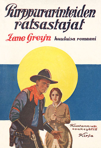 Kustannusosakeyhti&ouml; Kirja: Zane Grey: Purppurarinteiden ratsastajat