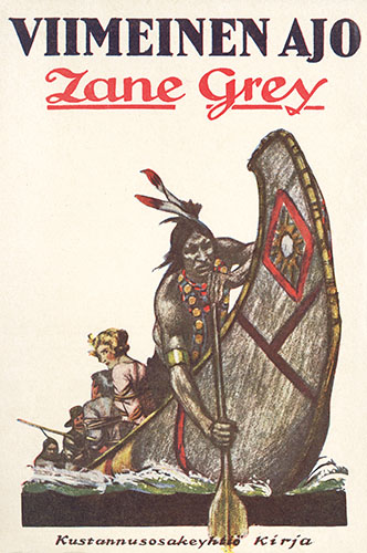 Kustannusosakeyhti&ouml; Kirja: Zane Grey: Viimeinen ajo