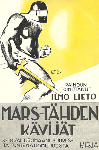 Ilmo Lieto (Kustannusosakeyhti&ouml; Kirja): Mars-t&auml;hden k&auml;vij&auml;t - Seikkailuromaani suuresta tuntemattomuudesta