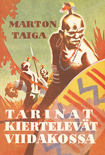 Marton Taiga (Mantere): Tarinat kiertelev&auml;t viidakossa