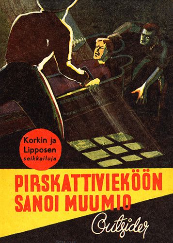Radion Korkki ja Pekka Lipponen: Pirskattivieköön, sanoi muumio