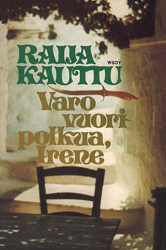 Raija Kauttu (WSOY): Varo vuoripolkua, Irene