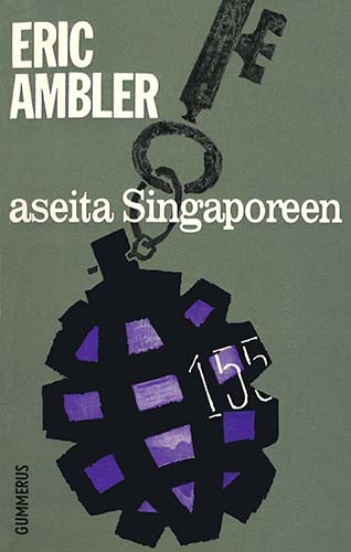 Eric Ambler (Gummerus): Aseita Singaporeen