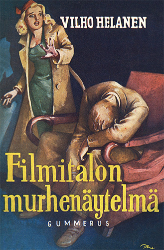 Vilho Helanen (Gummerus): Filmitalon murhen&auml;ytelm&auml; (1952)