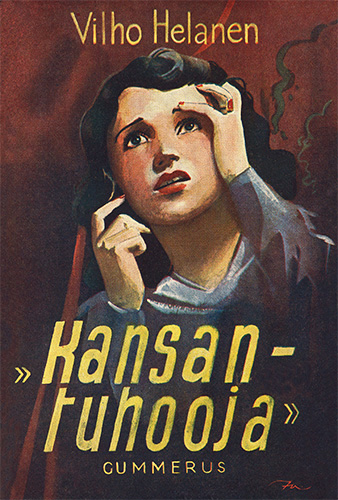 Vilho Helanen (Gummerus): &rdquo;Kansantuhooja"