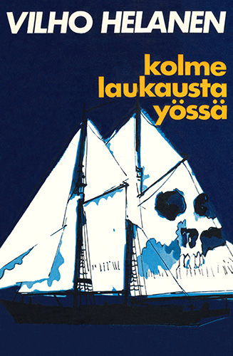 Vilho Helanen (Gummerus): Kolme laukausta y&ouml;ss&auml; (1969)