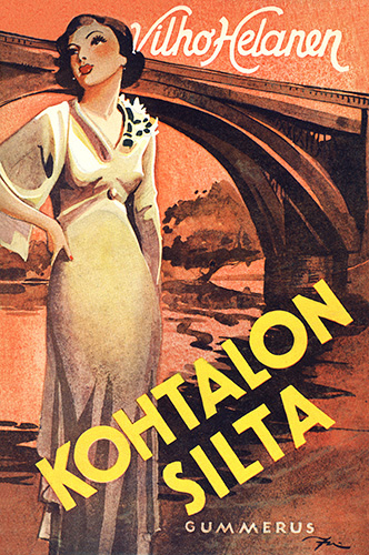 Vilho Helanen (Gummerus): Kohtalon silta