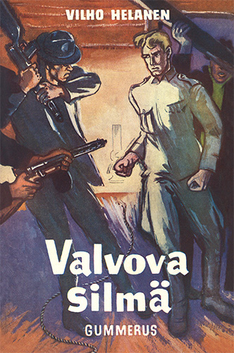Vilho Helanen (Gummerus): Valvova silm&auml;