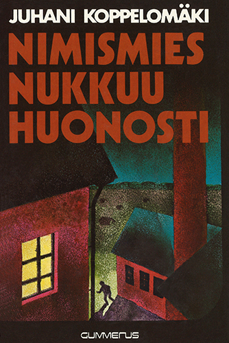Juhani Koppelom&auml;ki (Gummerus): Nimismies nukkuu huonosti