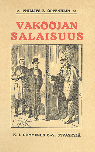 E. Phillips Oppenheim (Gummerus): Vakoojan salaisuus