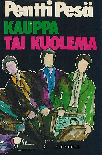 Pentti Pes&auml; (Gummerus): Kauppa tai kuolema