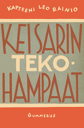 Kapteeni Leo Rainio (Gummerus): Keisarin tekohampaat