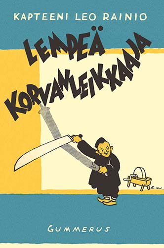 Kapteeni Leo Rainio (Gummerus): Lempe&auml; korvanleikkaaja