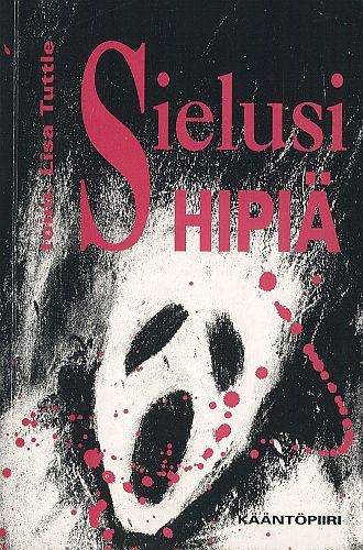 K&auml;&auml;nt&ouml;piiri: Lisa Tuttle (toim.): Sielusi hipi&auml;