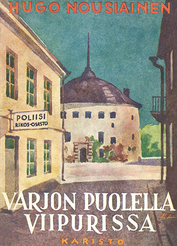 Hugo Nousiainen (Karisto): Varjon puolella Viipurissa