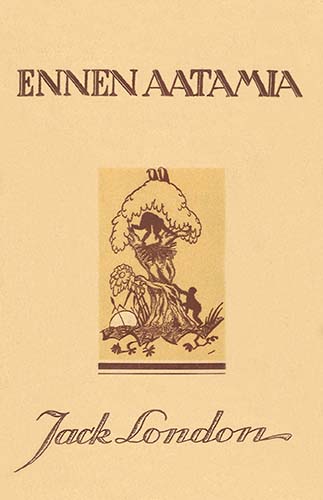 Jack London (Kustannusosakeyhti&ouml; Alfa): Ennen Aatamia