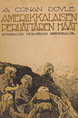 Arthur Conan Doyle (Kustannusosakeyhti&ouml; Kirja): Ameriikkalaisen perij&auml;tt&auml;ren h&auml;&auml;t