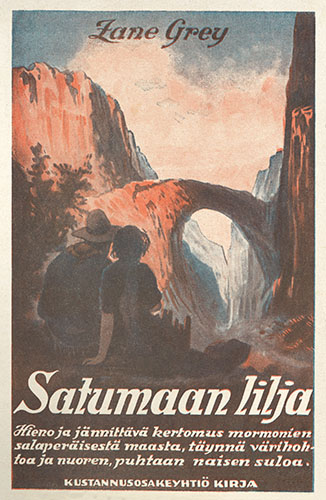 Zane Grey (Kustannusosakeyhti&ouml; Kirja): Satumaan lilja
