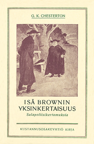 Kustannusosakeyhti&ouml; Kirja: G. K. Chesterton: Is&auml; Brownin yksinkertaisuus