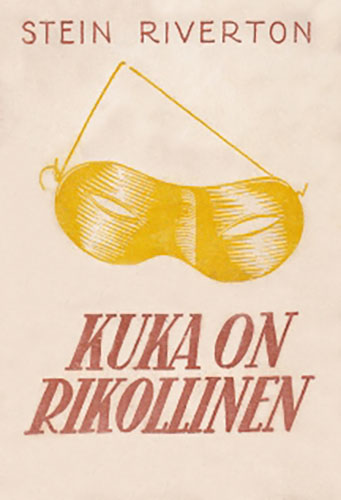 Kustannusosakeyhti&ouml; Suomi: Stein Riverton: Kuka on rikollinen