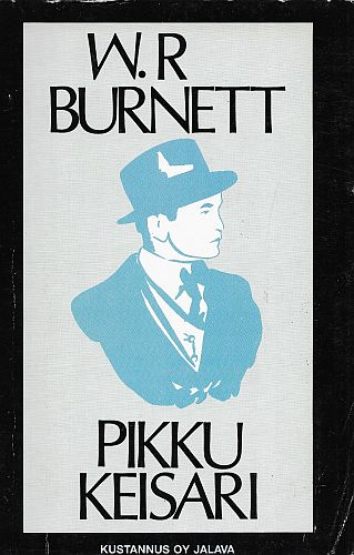 Kustannus Oy Jalava: W. R. Burnett: Pikku keisari