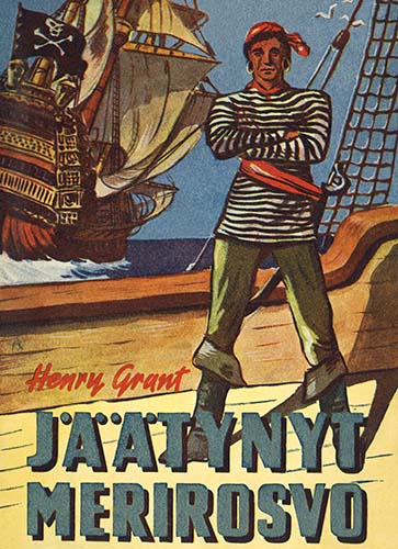 Lehtiyhtym&auml;: Henry Grant: J&auml;&auml;tynyt merirosvo