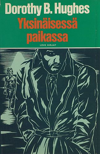 Dorothy B. Hughes: Yksin&auml;isess&auml; paikassa