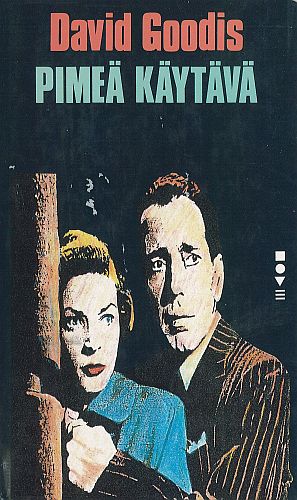 David Goodis: Pime&auml; k&auml;yt&auml;v&auml;