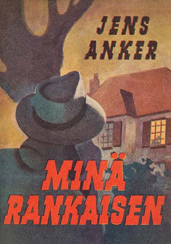 Jens Anker (Mantere): Min&auml; rankaisen