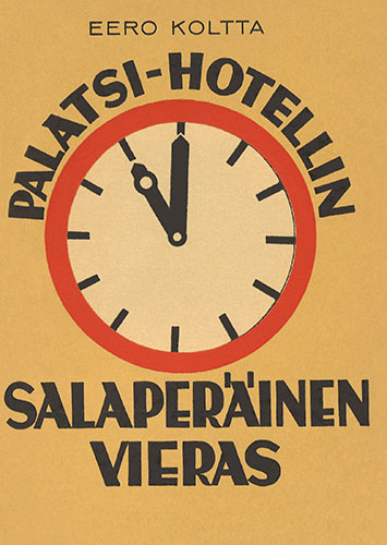 Martinus Christensen'in Kirjapaino: Eero Koltta: Palatsi-hotellin salaper&auml;inen vieras