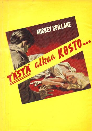 Mickey Spillane: T&auml;st&auml; alkaa kosto