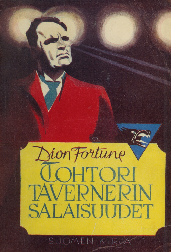 Oy Suomen Kirja: Dion Fortune: Tohtori Tavernerin salaisuudet