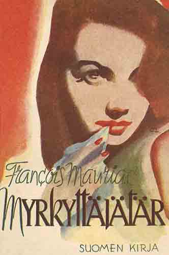 Oy Suomen Kirja: Fran&ccedil;ois Mauriac: Myrkytt&auml;j&auml;t&auml;r