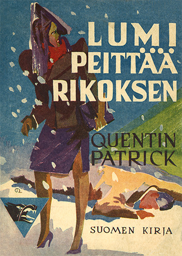Oy Suomen Kirja: Quentin Patrick: Lumi peitt&auml;&auml; rikoksen