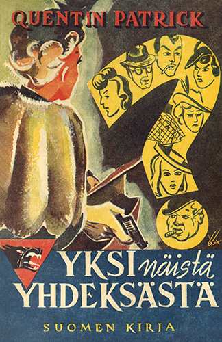 Oy Suomen Kirja: Quentin Patrick: Yksi n&auml;ist&auml; yhdeks&auml;st&auml;