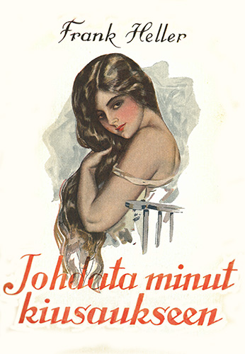 Satakunnan Kirjateollisuus Oy: Frank Heller: Johdata minut kiusaukseen