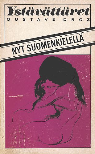 Sex-kirjoja: Gustave Droz: Yst&auml;v&auml;tt&auml;ret