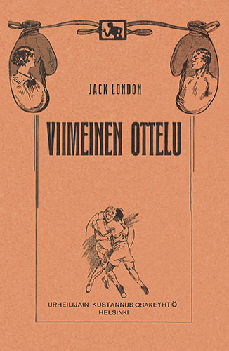 Urheilijain Kustannus: Jack London: Viimeinen ottelu