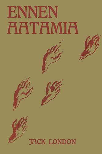 Jack London (Vihtori Kosonen): Ennen Aatamia