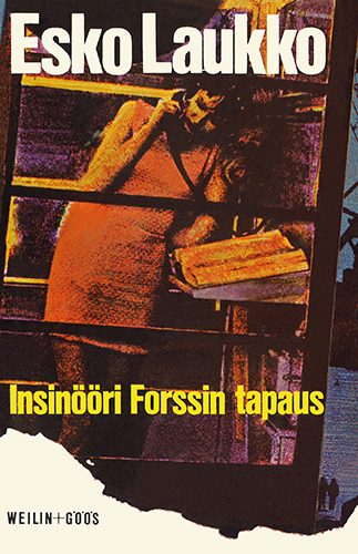 Esko Laukko (Weilin+G&ouml;&ouml;s): Insin&ouml;&ouml;ri Forssin tapaus