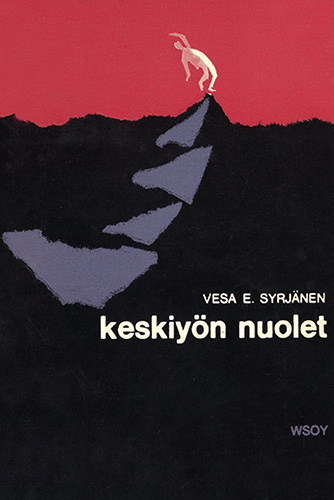 Vesa E. Syrj&auml;nen (WSOY): Keskiy&ouml;n nuolet