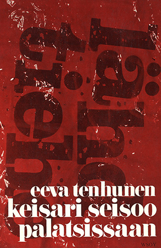 Eeva Tenhunen (WSOY): Keisari seisoo palatsissaan